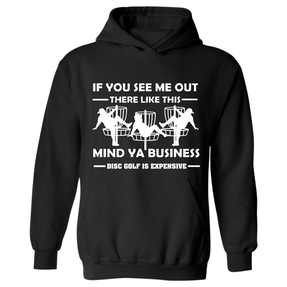Disc Golf Hoodie Discgolf Is Expensive Funny Man Stripper Mens Sweatshirt